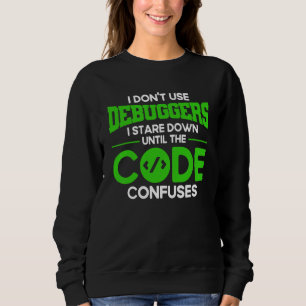 Programming Debuggers Syntax Programmer Software D Sweatshirt