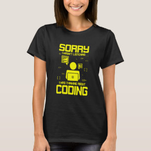 Programming For Coding  Thinking About Coding T-Shirt