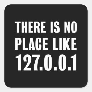 Programming Gift No place like 127.0.0.1 Square Sticker