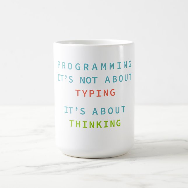 Programming Is Thinking, Not Typing – Developer Coffee Mug (Center)