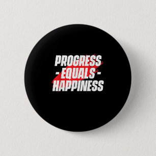 Progress Equals Hapness Motivational Quote Entrepr 2 Inch Round Button