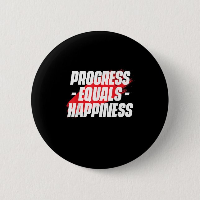 Progress Equals Hapness Motivational Quote Entrepr 2 Inch Round Button (Front)
