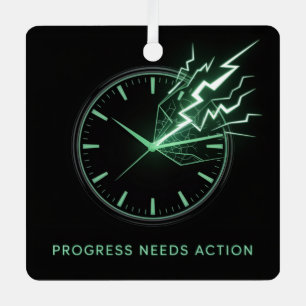 Progress Needs Action Metal Ornament