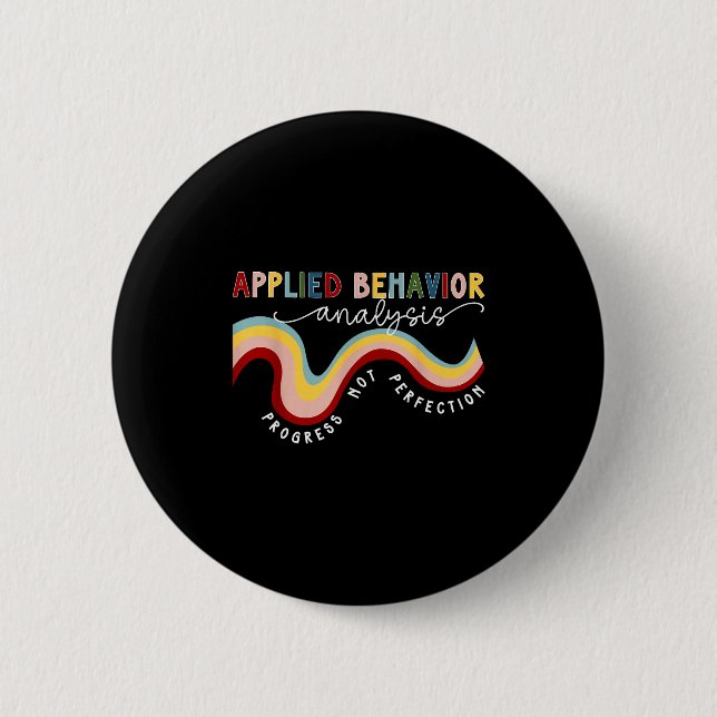 Progress Not Perfection Applied Behavior Analysis  2 Inch Round Button (Front)