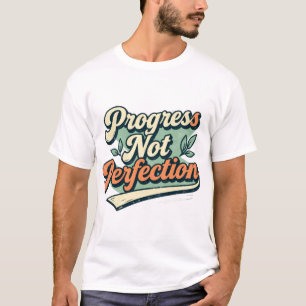 Progress Not Perfection Minimal Quote Shirt