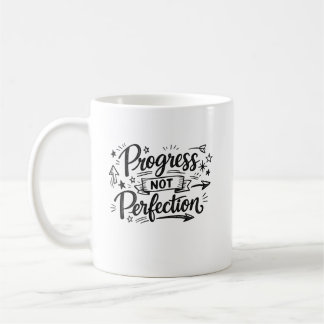 Progress Not Perfection Motivational Quote Design Coffee Mug