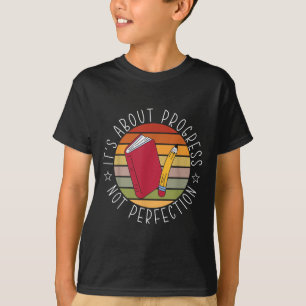 Progress Not Perfection Testing Day Teacher  T-Shirt