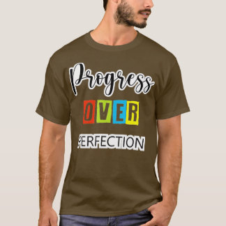Progress Over Motivational Teacher  (112)  T-Shirt