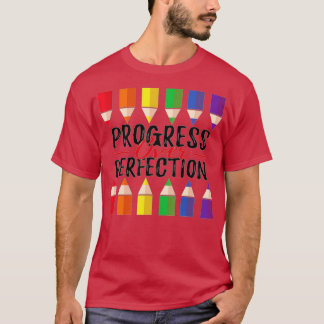 Progress Over Motivational Teacher  (52)  T-Shirt