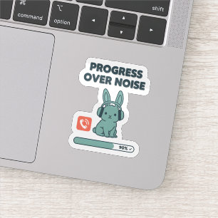 Progress Over Noise Sticker – Motivational Bunny