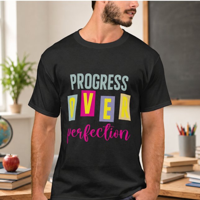 Progress Over Perfection Back to School T-Shirt (Progress Over Perfection Back to School T-Shirt)