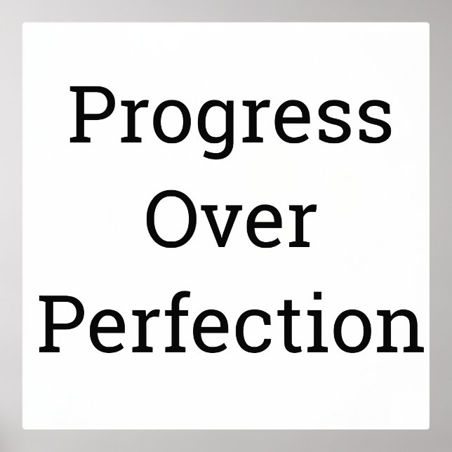 Progress Over Perfection | Motivational Poster (Front)