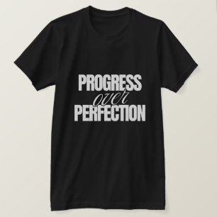 Progress Over Perfection Motivational Quote T-Shir T-Shirt