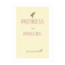 Progress Over Perfection Poster