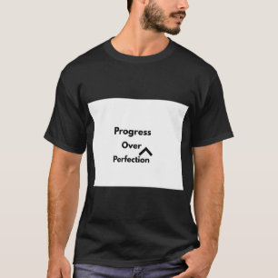 Progress Over Perfection Powerlifting Gym Motivati T-Shirt