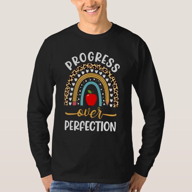 Progress Over Perfection School Teacher Principal  T-Shirt (Front)