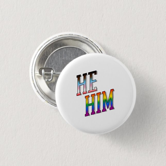 Progress Pronouns He Him 1 Inch Round Button (Front & Back)
