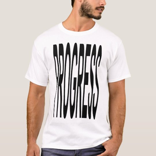 Progress t-shirt
