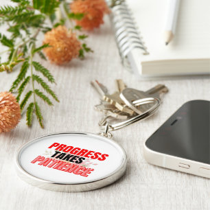Progress Takes Patience Inspirational Motivational Keychain