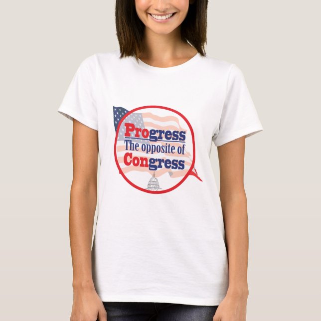 Progress.  The Opposite of Congress T-Shirt (Front)