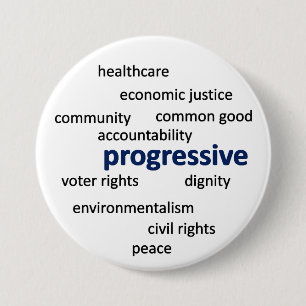 Progressive philosophy and values 3 inch round button