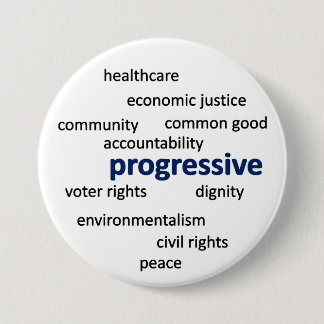 Progressive philosophy and values 3 inch round button