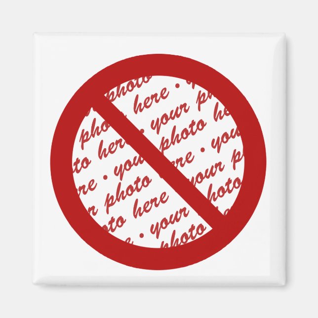 Prohibit or Ban Symbol - Add Image Magnet (Front)