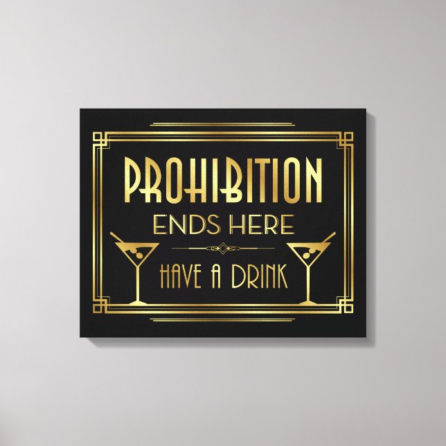 PROHIBITION ENDS HERE Canvas Sign (Front)