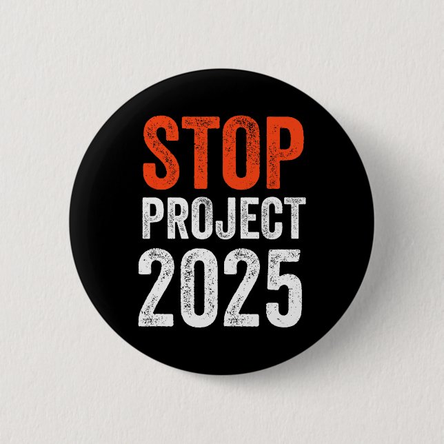 Project 2025 Anti Trump  2 Inch Round Button (Front)