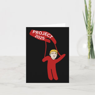 Project 2025 Donald Trump Puppet Card