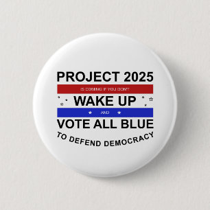 Project 2025 is Coming 2 Inch Round Button