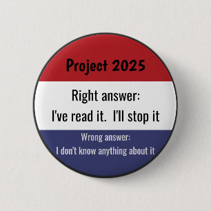 Project 2025 - Right Answer 2 Inch Round Button