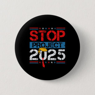 Project 2025 Trump's Project Anti Trump 1  2 Inch Round Button