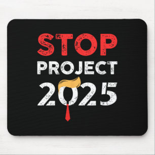 Project 2025 Trump's Project Anti Trump 2  Mouse Pad