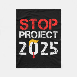 Project 2025 Trump's Project Anti Trump 3  Fleece Blanket