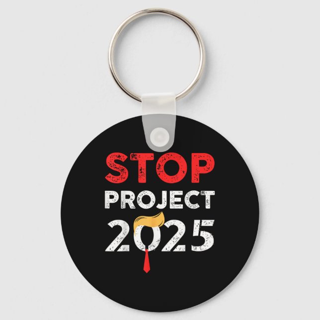Project 2025 Trump's Project Anti Trump  Keychain (Front)
