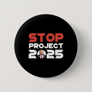 Project 2025 Trump's Project Anti Trump Patriotic 2 Inch Round Button