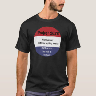 Project 2025 - Wrong Answer T-Shirt