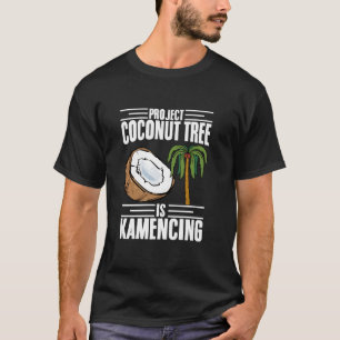 Project Coconut Tree Is Kamencing Kamala Harris Co T-Shirt