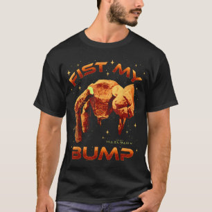 Project Hail Mary Fist My Bump Rocky The T-Shirt