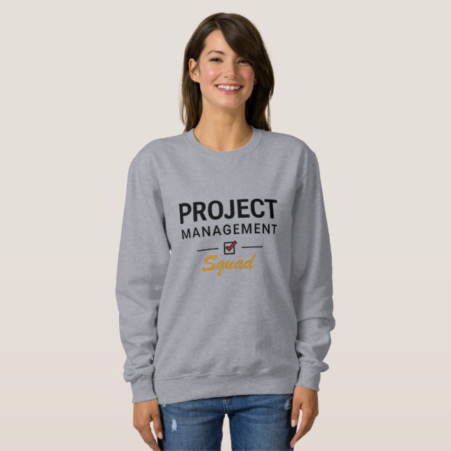 Project Management Squad – Checklist Style Sweatshirt (Front Full)