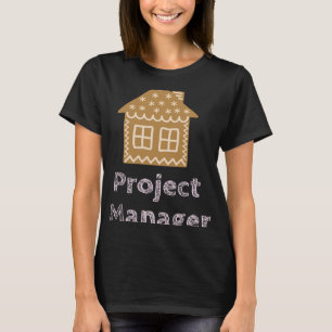 Project Manager Fun Gingerbread House Decorating T-Shirt