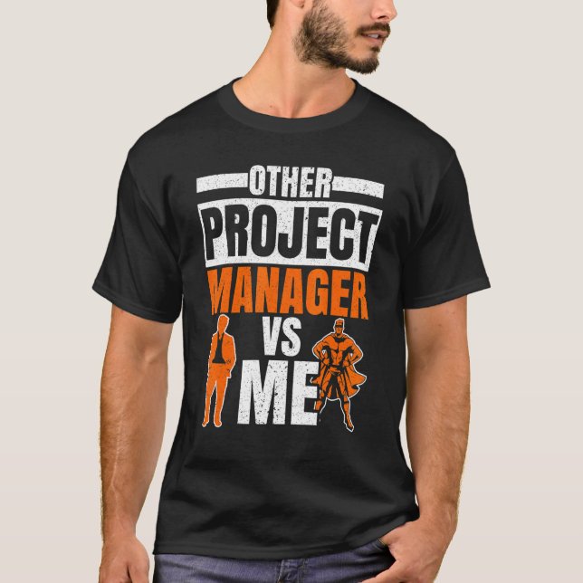 Project Manager Job Project Management Profession  T-Shirt (Front)