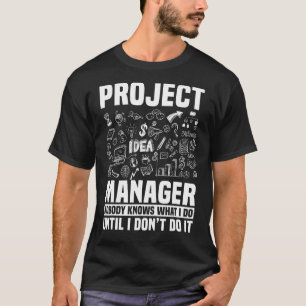 Project Manager Leader Employee Excuting Planning T-Shirt