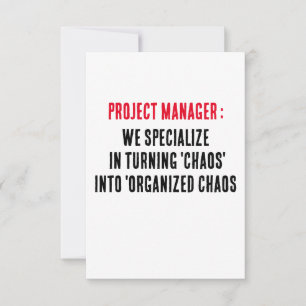 Project Manager We specialize in turning 'chaos' Thank You Card