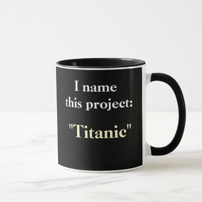 Project Name Motivational Humourous Project Mug (Right)