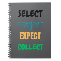 Project Select Expect Collect Spiral Notebook