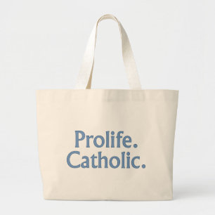 Prolife. Catholic. Large Tote Bag