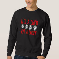Prolife Message Its A Child Not A Choice Anti-Abor
