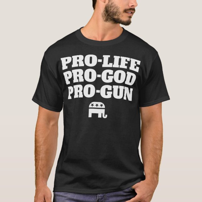 ProLife ProGod ProGun Conservative T-Shirt (Front)